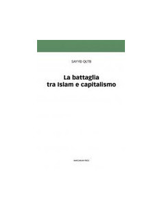 La Battaglia tra Islam e Capitalismo
