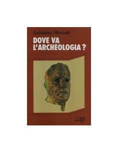 Dove va l'Archeologia?