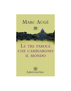 Le Tre Parole che Cambiarono il Mondo