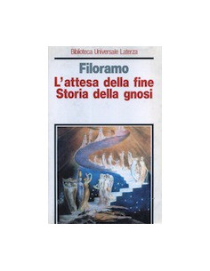 L'Attesa della Fine. Storia della Gnosi