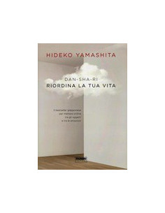 Dan-Sha-Ri. Riordina la Tua Vita