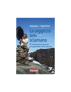 La Saggezza dello Sciamano
