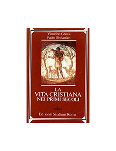 La Vita Cristiana nei Primi Secoli
