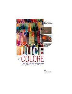 Luce e Colore per Guarire e Gioire