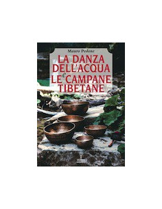 La Danza dell'Acqua e le Campane Tibetane
