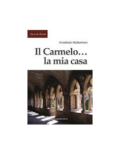 Il Carmelo... la Mia Casa