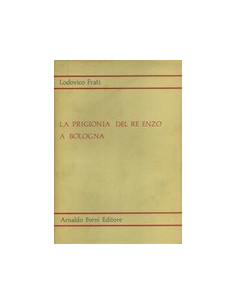 La Prigionia del Re Enzo a Bologna