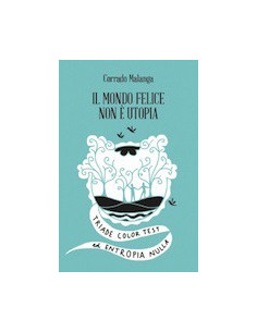 Il Mondo Felice non è Utopia