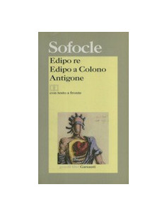 Edipo Re - Edipo a Colono - Antigone