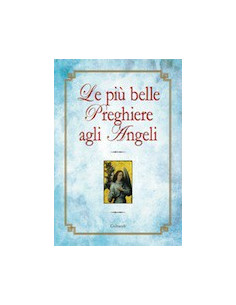 Le più Belle Preghiere agli Angeli