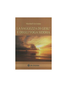 La Saggezza di Gesù e degli Yoga Siddha