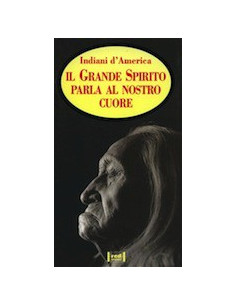 Il Grande Spirito Parla al Nostro Cuore