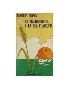 La Macrobiotica e la Sua Filosofia
