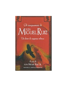Gli Insegnamenti di Don Miguel Ruiz