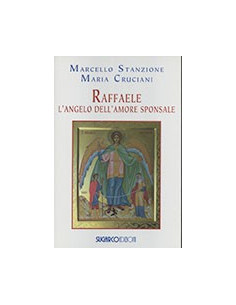 Raffaele. L'Angelo dell'Amore Sponsale