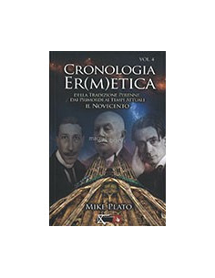 Cronologia Ermetica - vol. 4 - Il Novecento