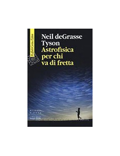Astrofisica Per Chi Va di Fretta