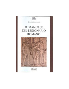 Il Manuale del Legionario Romano