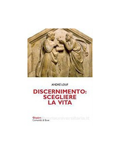 Discernimento: Scegliere la Vita