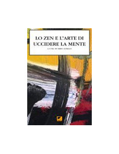 Lo Zen e l'Arte di Uccidere la Mente