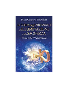 La Guida degli Arcangeli all'Illuminazione e alla Saggezza