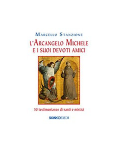 L'Arcangelo Michele e i Suoi Devoti Amici