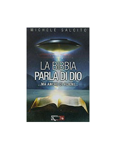 La Bibbia Parla di Dio...Ma Anche di Alieni...