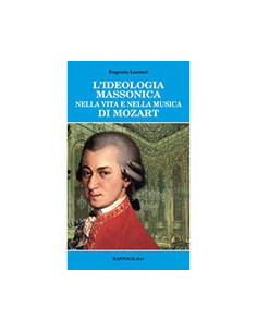 L'Ideologia Massonica nella Vita e nella Musica di Mozart