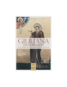 Giuliana di Norwich. La Mistica della Gioia