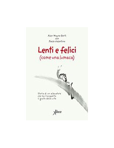 Lenti e Felici come una Lumaca