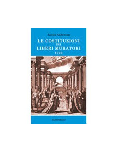 Le Costituzioni dei Liberi Muratori 1723