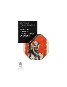 Edipo Re e Aiace Tradotti per la Scena