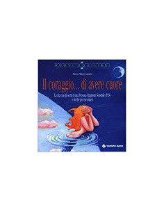 Il Coraggio...di Avere Cuore