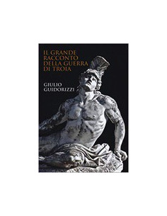 Il Grande Racconto della Guerra di Troia