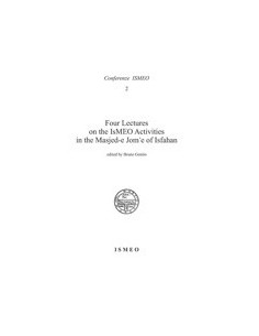 Four Lectures on the IsMeo Activities in the Masjed-e Jom'e of Isfahan