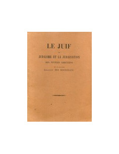 Le Juif le Judaisme et la Judaisation des Peuples Chretiens