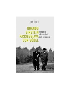 Quando Einstein Passeggiava con Gödel