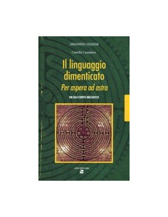 Il Linguaggio Dimenticato. Per Aspera ad Astra