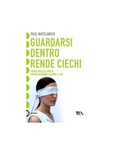 Guardarsi Dentro Rende Ciechi
