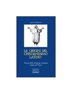 Le Origini del Cristianesimo Latino