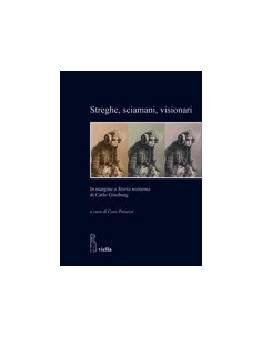 Streghe, Sciamani, Visionari