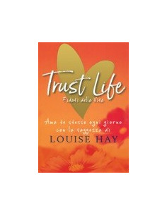 Trust Life. Fidati della Vita