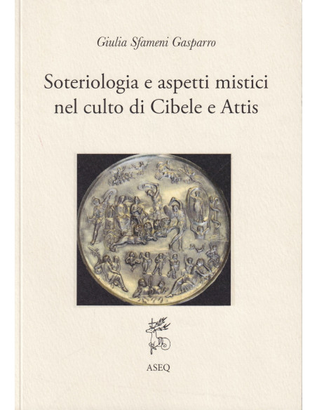 Soteriologia e Aspetti Mistici nel Culto di Cibele e Attis