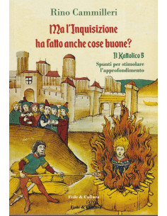 Ma l'Inquisizione Ha Fatto anche Cose Buone?