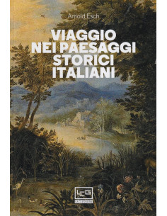 Viaggio nei Paesaggi Storici Italiani