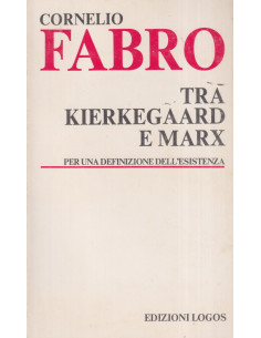 Tra Kierkegaard e Marx