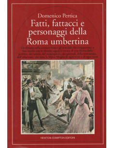 Fatti, Fattacci e Personaggi della Roma Umbertina