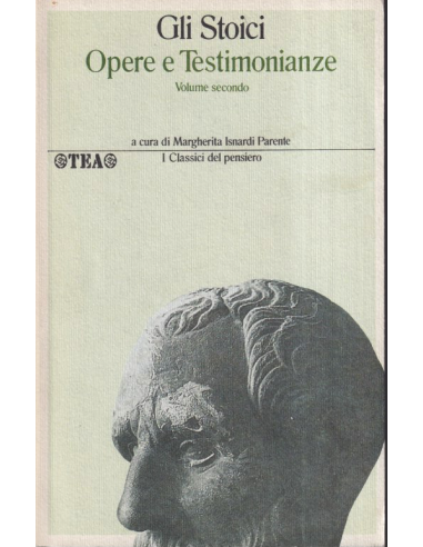 Gli stoici. Opere e testimonianze. 2 vol.