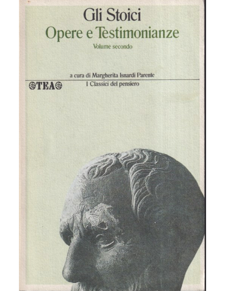 Gli stoici. Opere e testimonianze. 2 vol.
