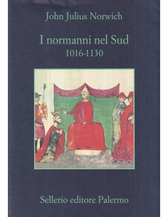 I Normanni nel Sud. 1016-1130